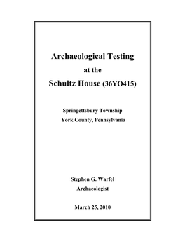 2010 Archaeological Testing at the Schultz House