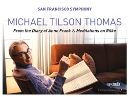 MICHAEL TILSON THOMAS from the Diary of Anne Frank & Meditations on Rilke
