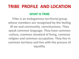 Tribe Profile and Location