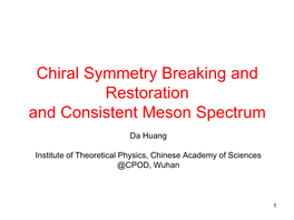 Chiral Symmetry Breaking and Restoration and Consistent Meson Spectrum