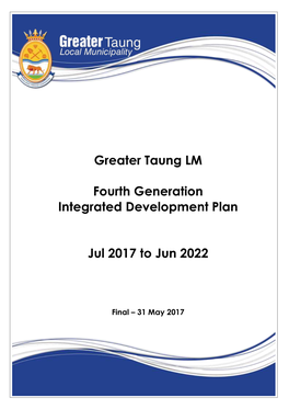 Greater Taung LM Fourth Generation Integrated Development Plan Jul 2017 to Jun 2022