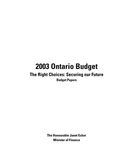 2003 Ontario Budget the Right Choices: Securing Our Future Budget Papers