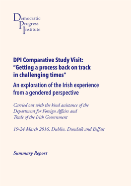 DPI Comparative Study Visit: “Getting a Process Back on Track in Challenging Times” an Exploration of the Irish Experience from a Gendered Perspective