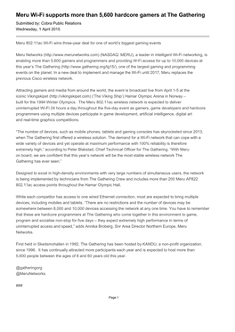 Meru Wi-Fi Supports More Than 5,600 Hardcore Gamers at the Gathering Submitted By: Cobra Public Relations Wednesday, 1 April 2015