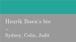 Henrik Ibsen's Bio