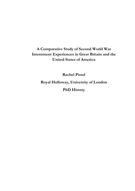A Comparative Study of Second World War Internment Experiences in Great Britain and the United States of America Rachel Pistol R