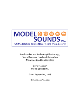 Loudspeaker and Audio Amplifier Ratings, Sound Pressure Level and Their Often Misunderstood Relationships David Harrison Model S