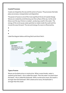 Coastal Processes Coasts Are Shaped by the Sea and the Action of Waves