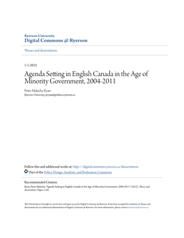 Agenda Setting in English Canada in the Age of Minority Government, 2004-2011 Peter Malachy Ryan Ryerson University, Pryan@Politics.Ryerson.Ca