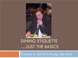 Dining Etiquette …Just the Basics