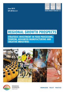 Regional Growth Prospects Strategic Investment in Food Processing, Tourism, Advanced Manufacturing and Creative Industries