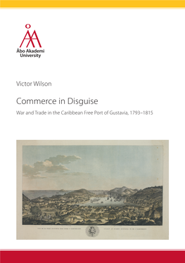 Commerce in Disguise: War and Trade in the Caribbean Free Port of Gustavia, 1793–1815 Victor