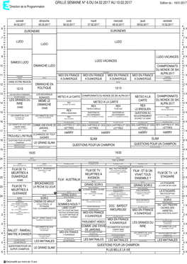 GRILLE SEMAINE N° 6 DU 04.02.2017 AU 10.02.2017 Edition Du : 19/01/2017 Direction De La Programmation