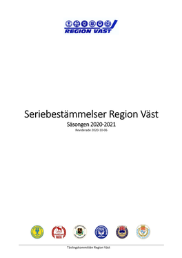 Seriebestämmelser Region Väst Säsongen 2020-2021 Reviderade 2020-10-06