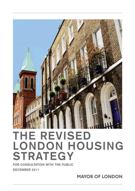 The Revised London Housing Strategy for Consultation with the Public December 2011 the Revised London Housing Strategy