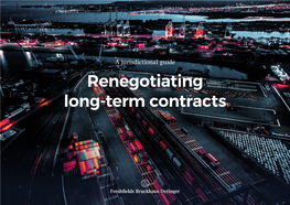 Renegotiating Long-Term Contracts Renegotiating Long-Term Contracts