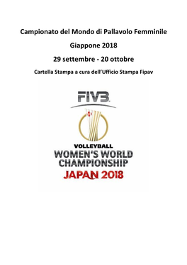 Campionato Del Mondo Di Pallavolo Femminile Giappone 2018 29 Settembre - 20 Ottobre Cartella Stampa a Cura Dell’Ufficio Stampa Fipav