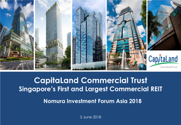 Capitaland Commercial Trust Singapore’S First and Largest Commercial REIT