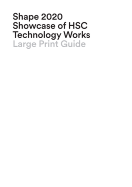 Shape 2020 Showcase of HSC Technology Works Large Print Guide Contents