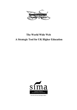 The World Wide Web a Strategic Tool for UK Higher Education CONTENTS