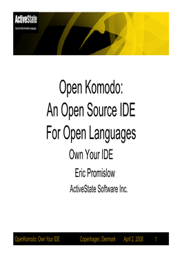 Open Komodo: an Open Source IDE for Open Languages for Open