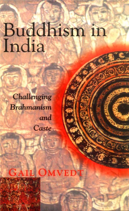 Buddhism in India Buddhism in India Challenging Brahmanism and Caste