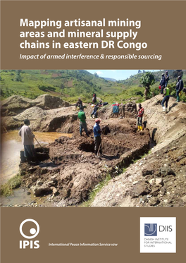 Mapping Artisanal Mining Areas and Mineral Supply Chains in Eastern DR Congo Impact of Armed Interference & Responsible Sourcing