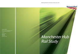 Manchester Hub Rail Study 2 the Manchester Hub Rail Study 3
