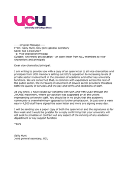 Tue 13/02/2007 To: Vice-Chancellor/Principal Subject: University Privatisation - an Open Letter from UCU Members to Vice- Chancellors and Principals