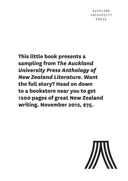 This Little Book Presents a Sampling from the Auckland University Press Anthology of New Zealand Literature
