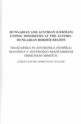 Hungarian and Austrian (German) Ethnic Minorities at the Austro- Hungarian Border Region