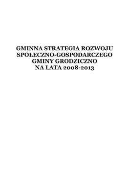 Gminna Strategia Rozwoju Społeczno-Gospodarczego Gminy Grodziczno Na Lata 2008-2013