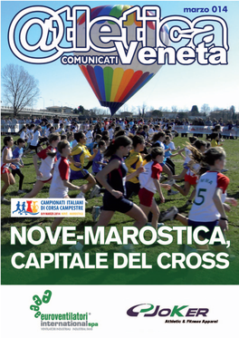 Marzo 014 EDITORIALE TERMINA UN INVERNO DI GRANDI APPUNTAMENTI Campionati Italiani Di Cross - Tà Nella Nostra Regione