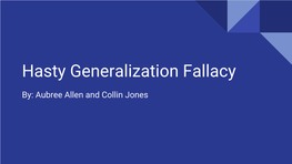 Hasty Generalization Fallacy