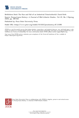 Bethlehem Steel: the Rise and Fall of an Industrial Titanauthor(S): Jacob Roth Source: Pennsylvania History: a Journal of Mid-Atlantic Studies , Vol