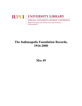 The Indianapolis Foundation Records, 1916-2000 Mss 49