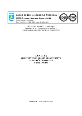 Завод За Јавно Здравље Лесковац 16000 Лесковац , Максима Ковачевића 11 -Mail: Info@Zzjzle.Org.Rs Е Тел .: 016/245-219; 241-042; Факс : 016/244-910