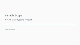 Variable Scope Not an Oral Hygeine Product