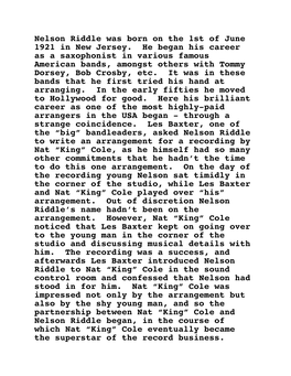 Nelson Riddle Was Born on the 1St of June 1921 in New Jersey. He Began His Career As a Saxophonist in Various Famous American B