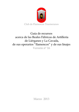 Guía De Recursos Acerca De Las Reales Fábricas De Artillería De Liérganes Y La Cavada, De Sus Operarios “Flamencos” Y De Sus Linajes Versión Nº 16