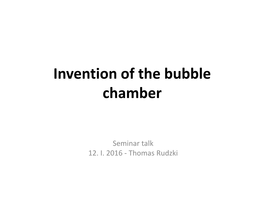 Invention of the Bubble Chamber