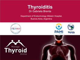 Thyroiditis Dr Gabriela Brenta