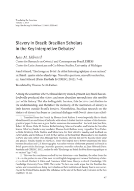 Slavery in Brazil: Brazilian Scholars in the Key Interpretive Debates1