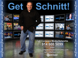 Call Compass Media Networks 914.600.5099 Visit Schnittshow.Com Afternoons