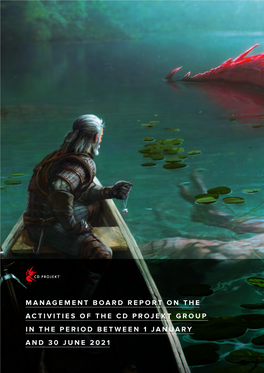 Management Board Report on the Activities of the Cd Projekt Group In