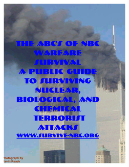 The ABC's of NBC Warfare Survival a Public Guide to Surviving Nuclear, Biological, and Chemical Terrorist Attacks