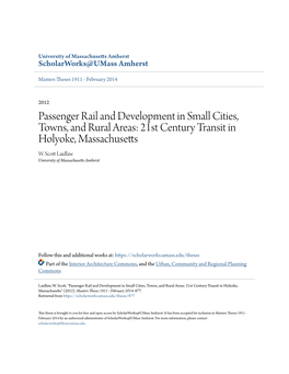 Passenger Rail and Development in Small Cities, Towns, and Rural Areas: 21St Century Transit in Holyoke, Massachusetts W