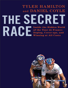 The Secret Race: Inside the Hidden World of the Tour De