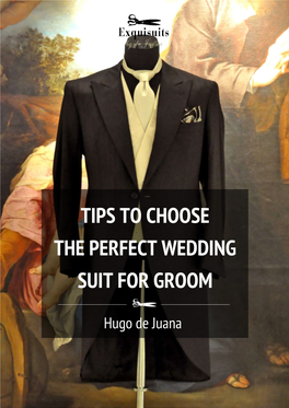 Tips to Choose the Perfect Wedding Suit for Groom