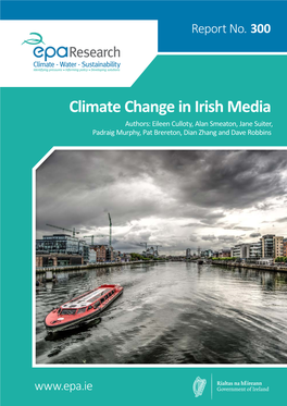 Climate Change in Irish Media Authors: Eileen Culloty, Alan Smeaton, Jane Suiter, Padraig Murphy, Pat Brereton, Dian Zhang and Dave Robbins